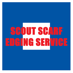 ***CLOSED UNTIL END MAY*** - Scarf Edging & Badge Service